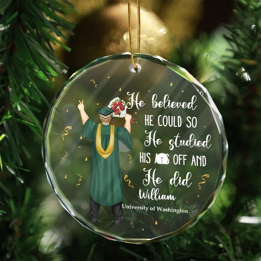 Personalized Graduation Ornament: "She believed she could..." with graduate illustration on clear glass. Graduation gift.