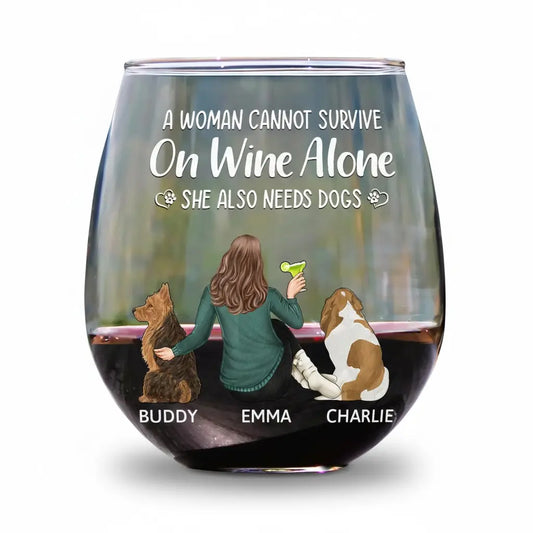 A Woman Cannot Survive On Wine Alone Dog Mom - Personalized Stemless Wine Glass
