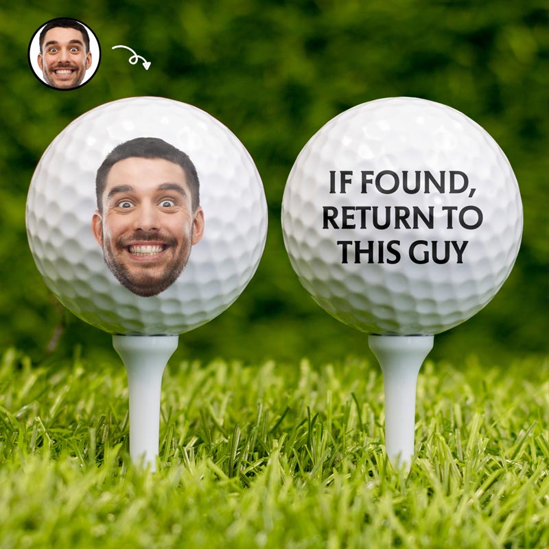 Personalized Golf Ball - Gift for Dad, Grandpa, Golf Lover - "If found, return to this guy" with custom face